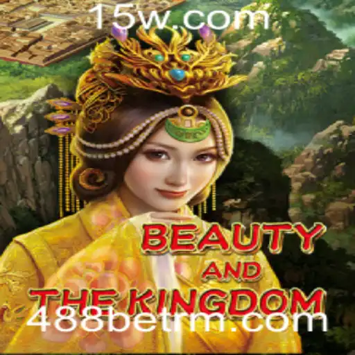 Explorando o Fascinante Jogo BeautyAndTheKingdom e a Palavra-chave 488bet